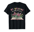 My Weekend Is Fully Booked Book Lover T-Shirt - Graphic Print Unisex - T-Shirt, Sweatshirt, Hoodie