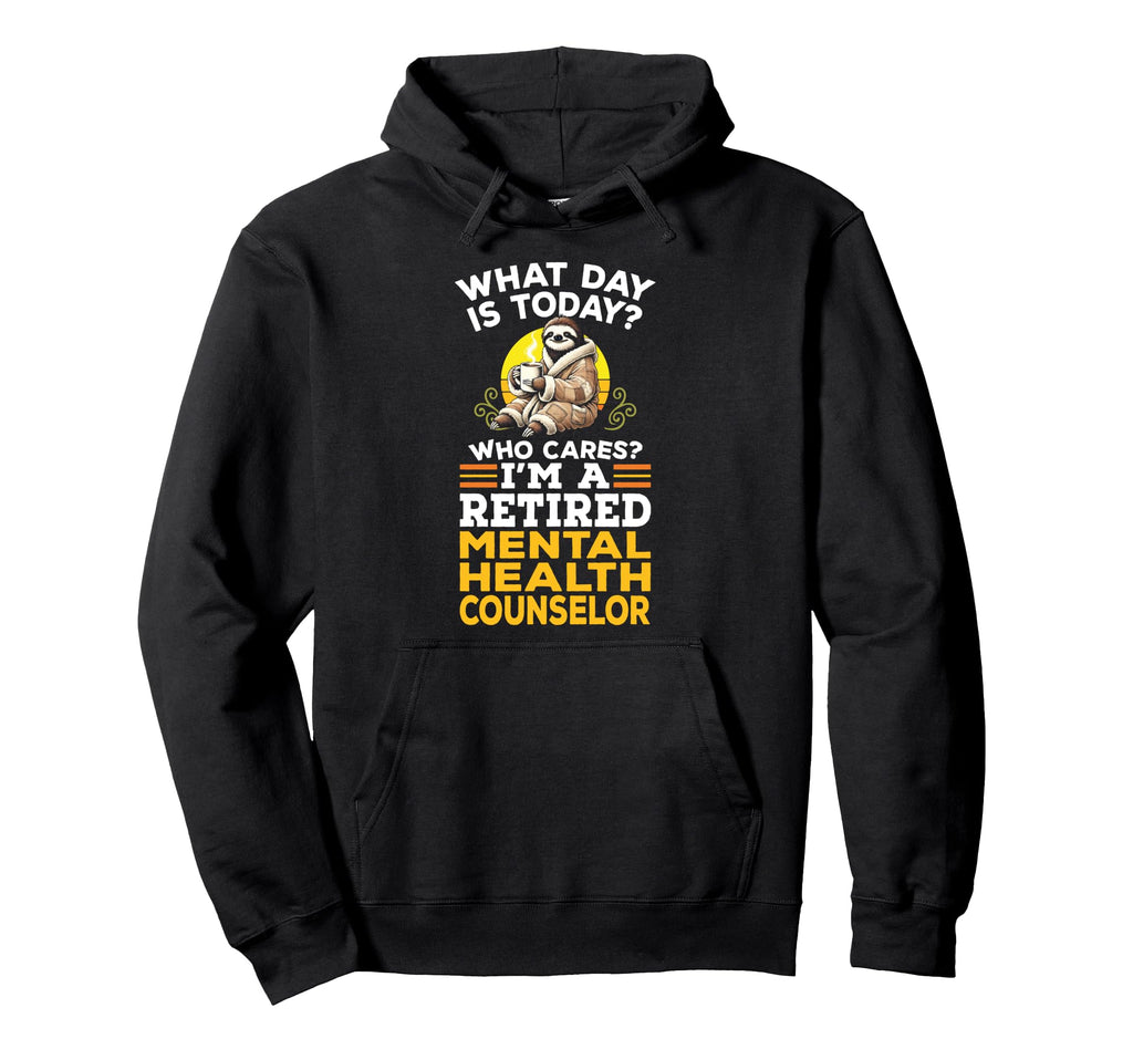 Sloth Coffee Retired Mental Hoodie - Casual Everyday Wear for Adults - T-Shirt, Sweatshirt, Hoodie