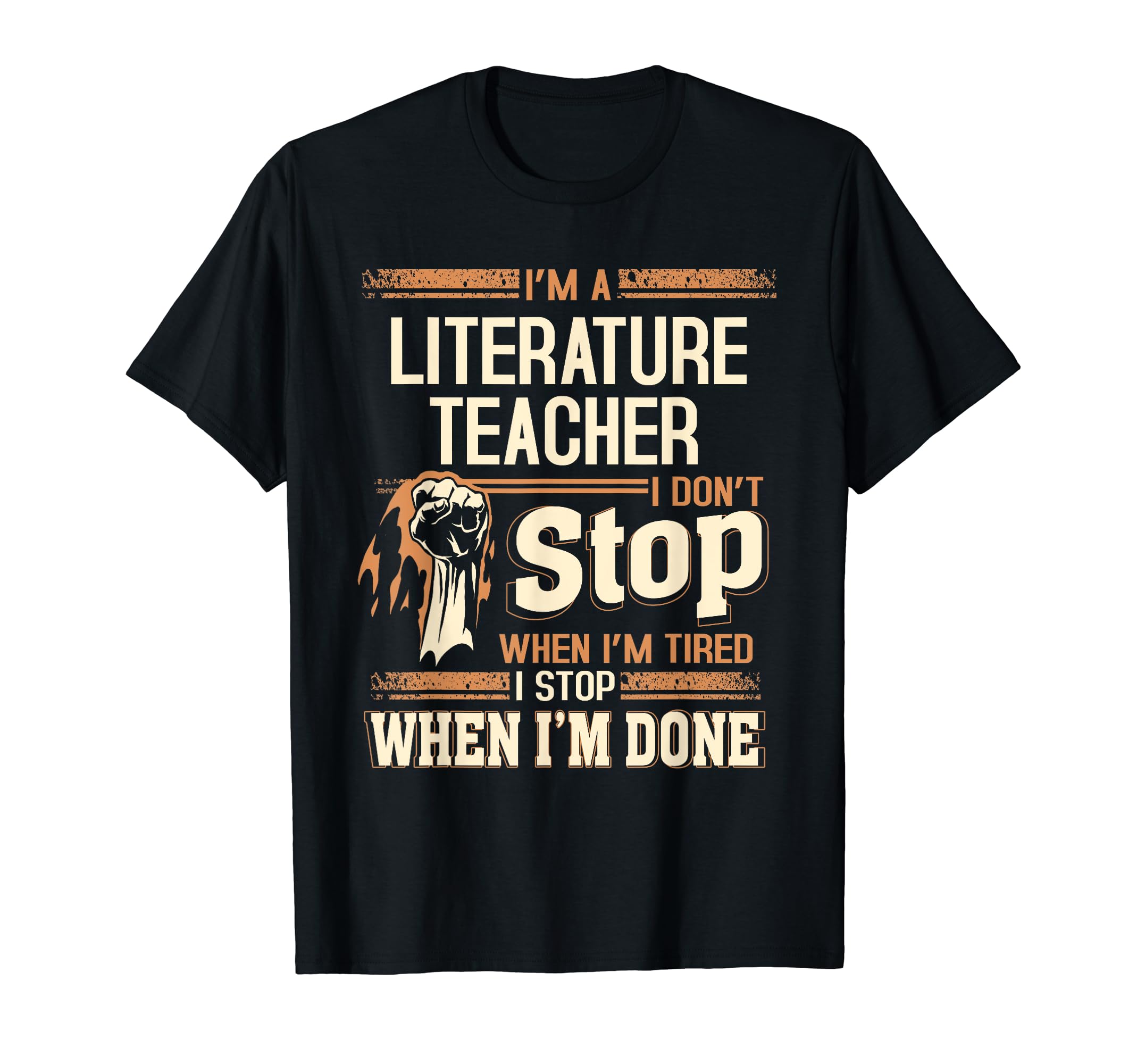 Im Literature Teacher I Dont Stop T-Shirt - Casual Everyday Wear Unisex - T-Shirt, Sweatshirt, Hoodie