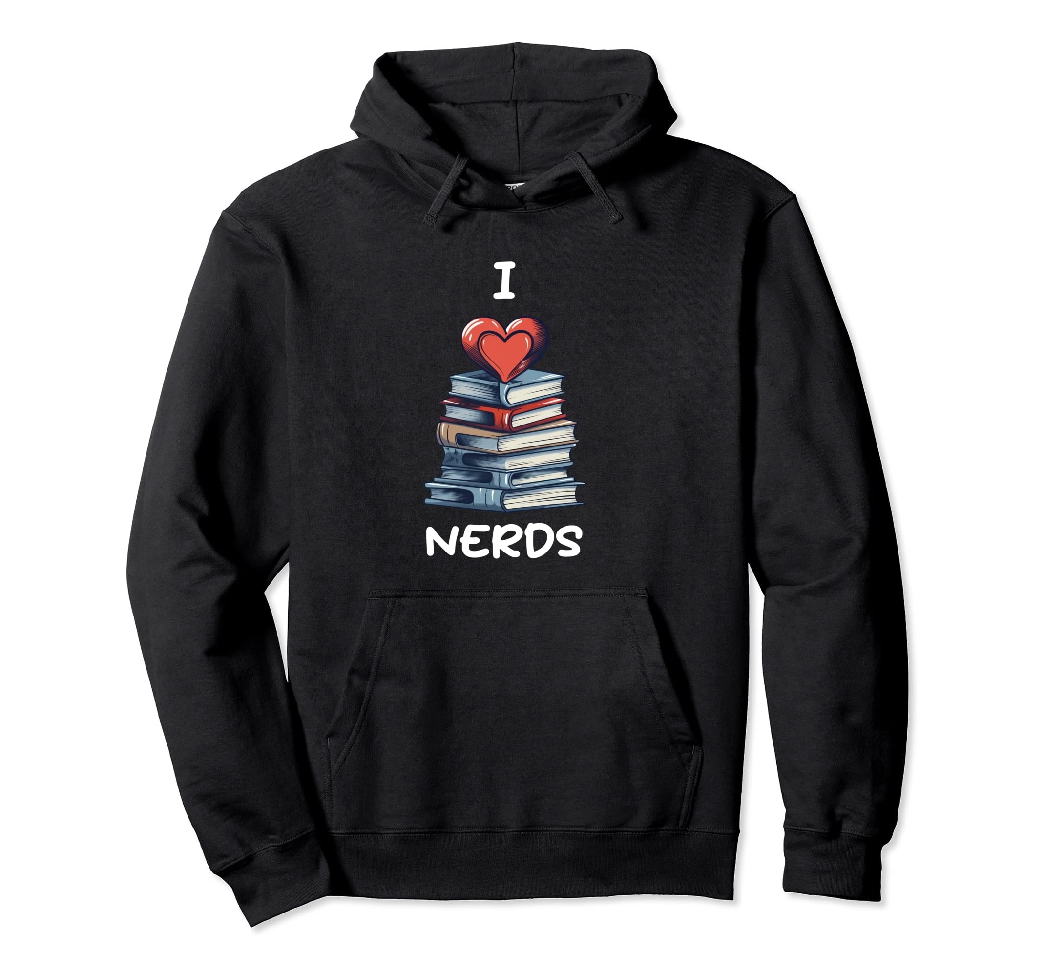 I Love Nerds Book Heart Illustration Hoodie - Fun Novelty Design Unisex - T-Shirt, Sweatshirt, Hoodie