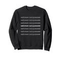 Self Care Coaches Embrace Uniqueness Sweatshirt - Unique Graphic for Adults - T-Shirt, Sweatshirt, Hoodie