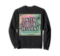 Confidence Self Care Resilience I Sweatshirt - Aesthetic Graphic Unisex - T-Shirt, Sweatshirt, Hoodie