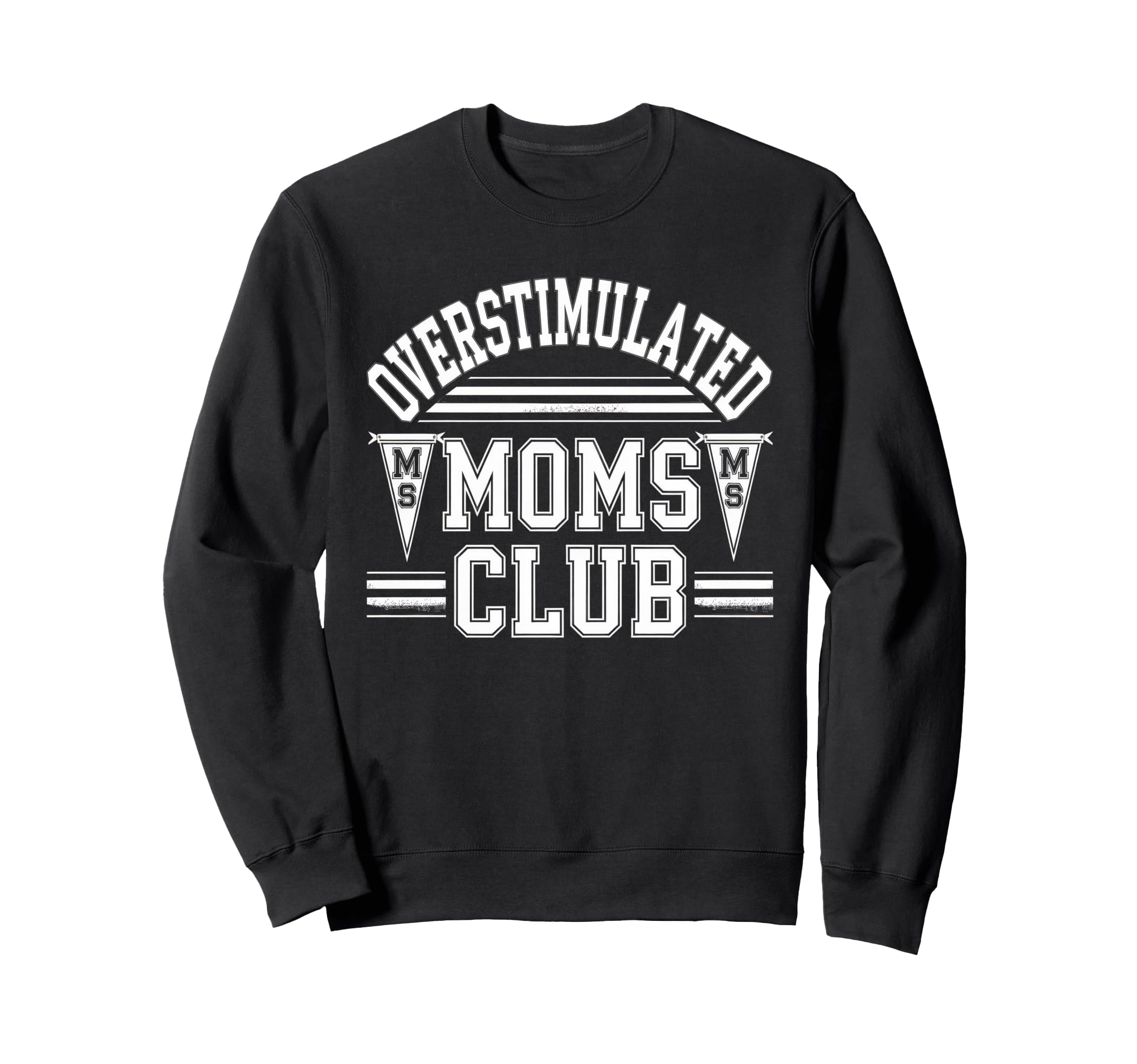 Overstimulated Moms Club Mom Sweatshirt - Aesthetic Graphic for Adults - T-Shirt, Sweatshirt, Hoodie