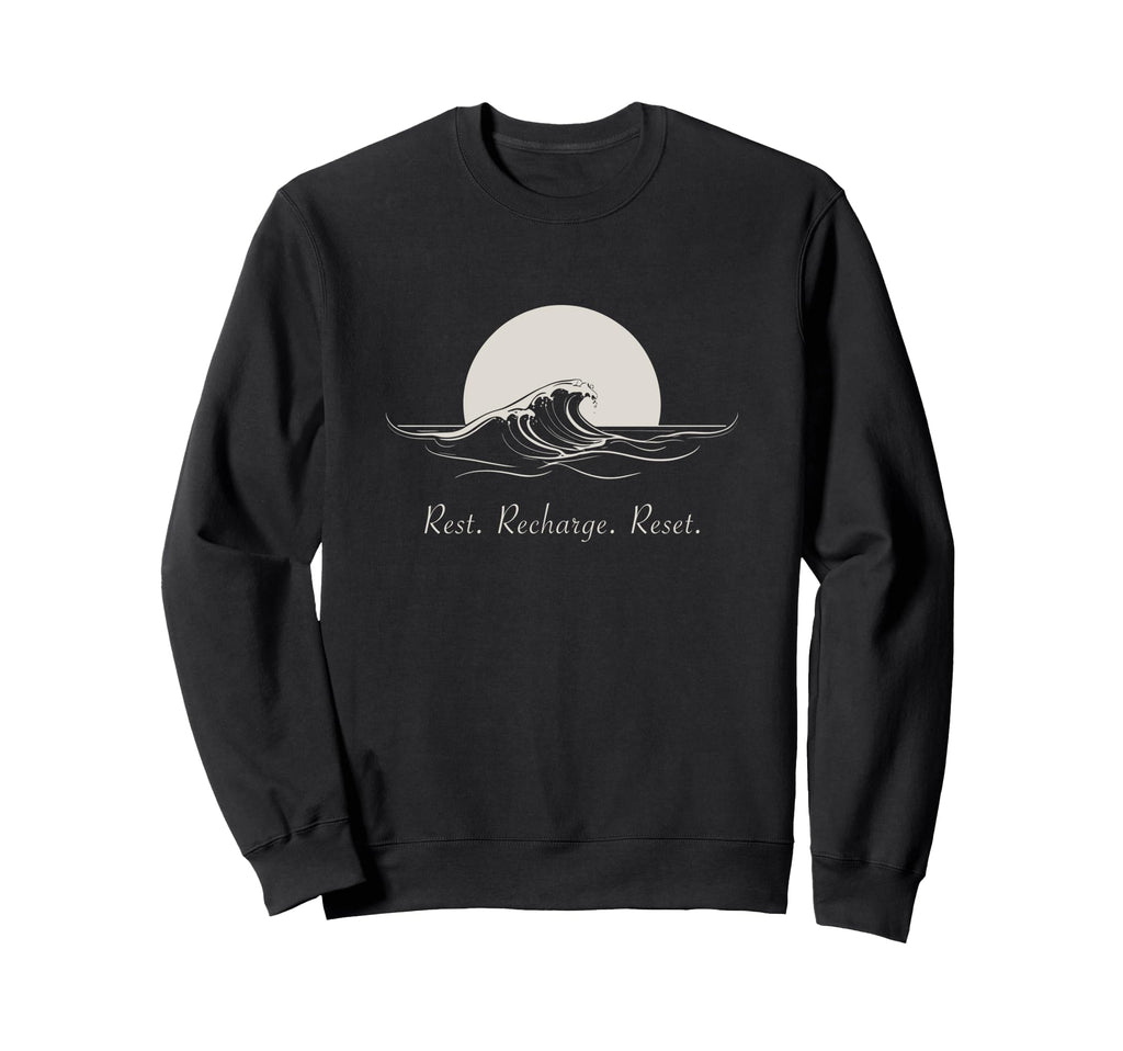Rest Recharge Reset Mindful Sweatshirt - Casual Everyday Wear for Adults - T-Shirt, Sweatshirt, Hoodie