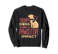 Therapy Dogs Make Pawsitive Sweatshirt - Fun Novelty Design for Adults - T-Shirt, Sweatshirt, Hoodie