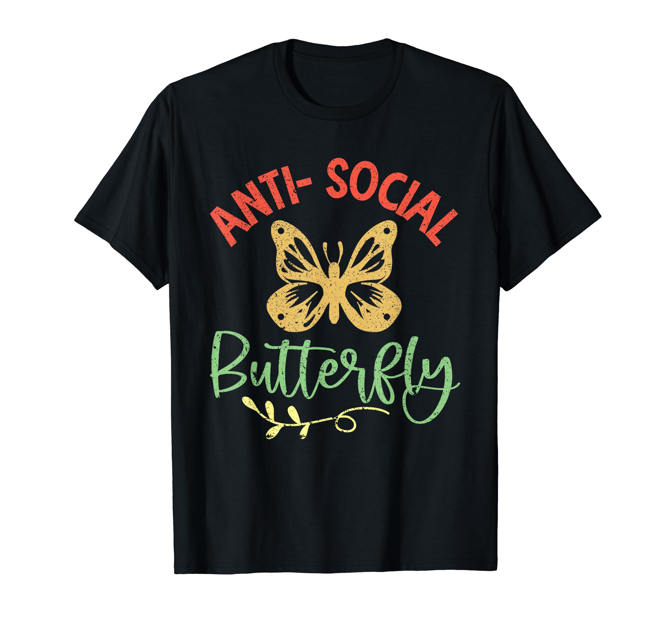 Antisocial Butterfly Funny Introvert T-Shirt - Unique Graphic Men Women - T-Shirt, Sweatshirt, Hoodie