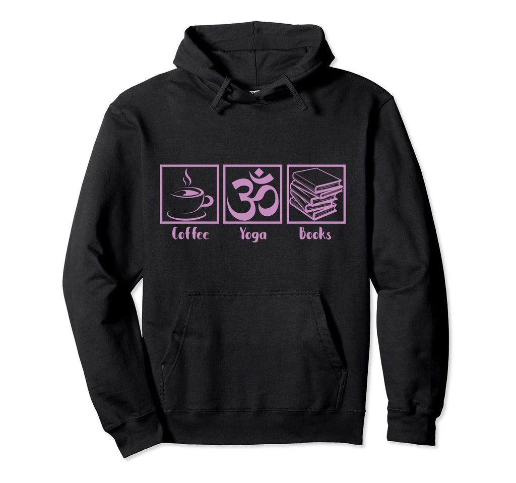 Coffee Yoga Books Funny Fashionable Hoodie - Custom Art Print Unisex - T-Shirt, Sweatshirt, Hoodie