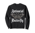 Antisocial Butterfly Gothic Moth Sweatshirt - Fun Novelty Design Unisex - T-Shirt, Sweatshirt, Hoodie