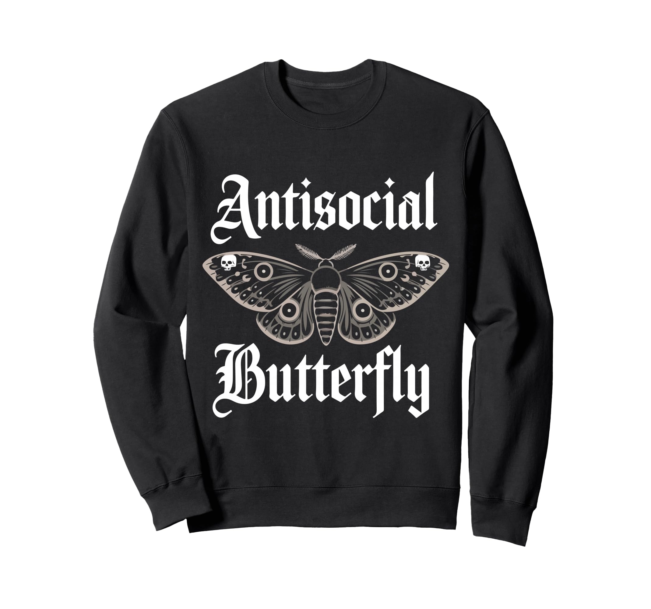 Antisocial Butterfly Gothic Moth Sweatshirt - Fun Novelty Design Unisex - T-Shirt, Sweatshirt, Hoodie