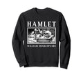 Hamlet Shakespeare Theater Poetry Sweatshirt - Aesthetic Graphic Unisex - T-Shirt, Sweatshirt, Hoodie