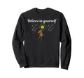 Believe Yourself You Are Enough Sweatshirt - Minimalist Print for Adults - T-Shirt, Sweatshirt, Hoodie