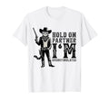 Hold Partner Im Overstimulated Western T-Shirt - Unique Graphic Men Women - T-Shirt, Sweatshirt, Hoodie