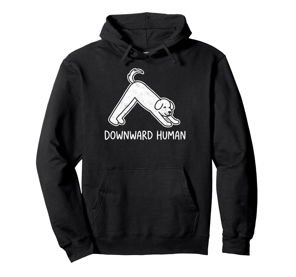 Funny Dog Yoga Downward Human Hoodie - Aesthetic Graphic Men Women - T-Shirt, Sweatshirt, Hoodie