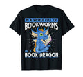 World Full Bookworms Be Book Dragon Funny T-Shirt - Unique Graphic Unisex - T-Shirt, Sweatshirt, Hoodie