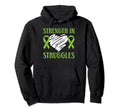 Strength Struggles Mental Health Hoodie - Aesthetic Graphic Men Women - T-Shirt, Sweatshirt, Hoodie
