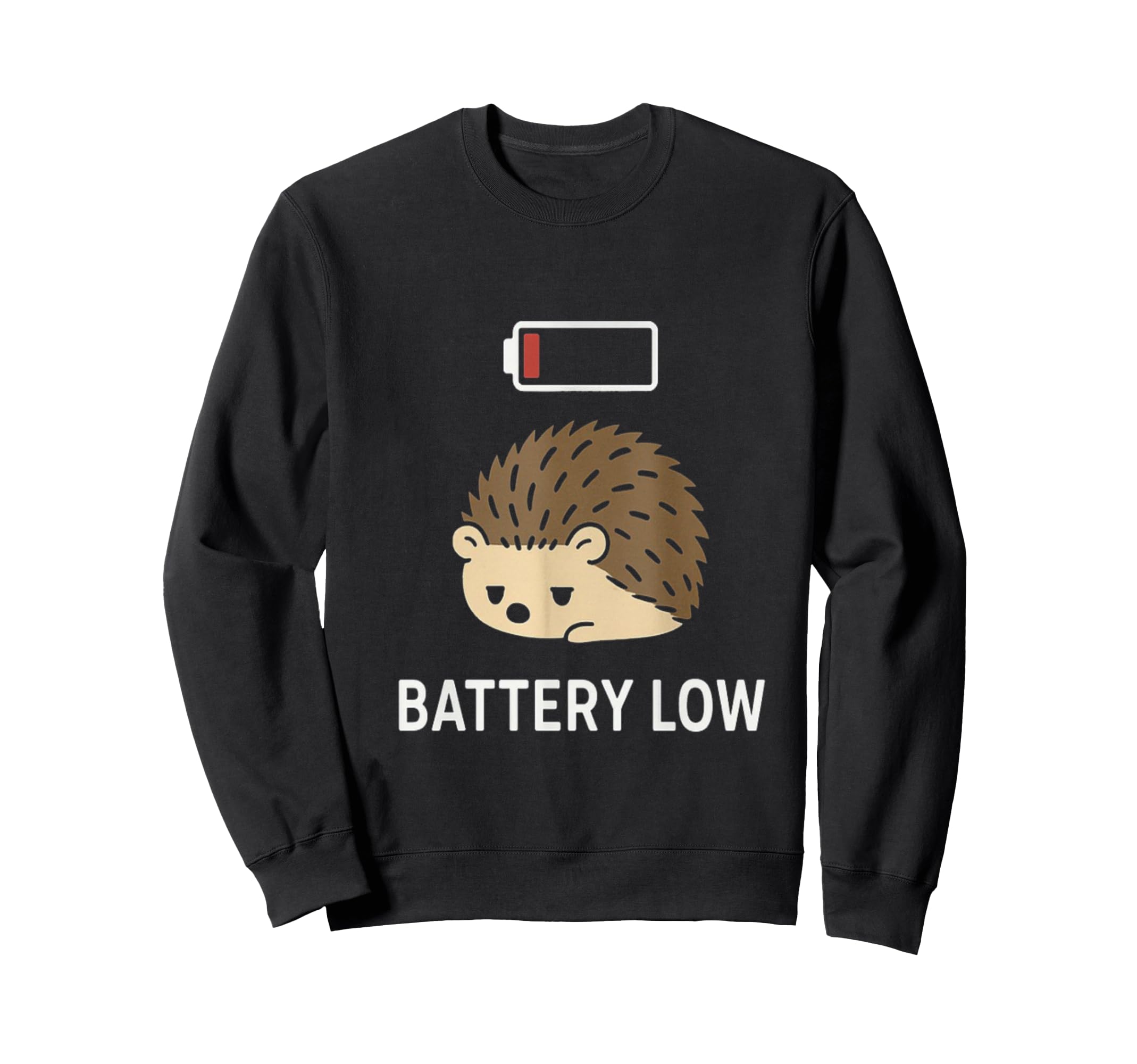 Social Battery Hedgehog Low Power Sweatshirt - Unique Graphic Men Women - T-Shirt, Sweatshirt, Hoodie