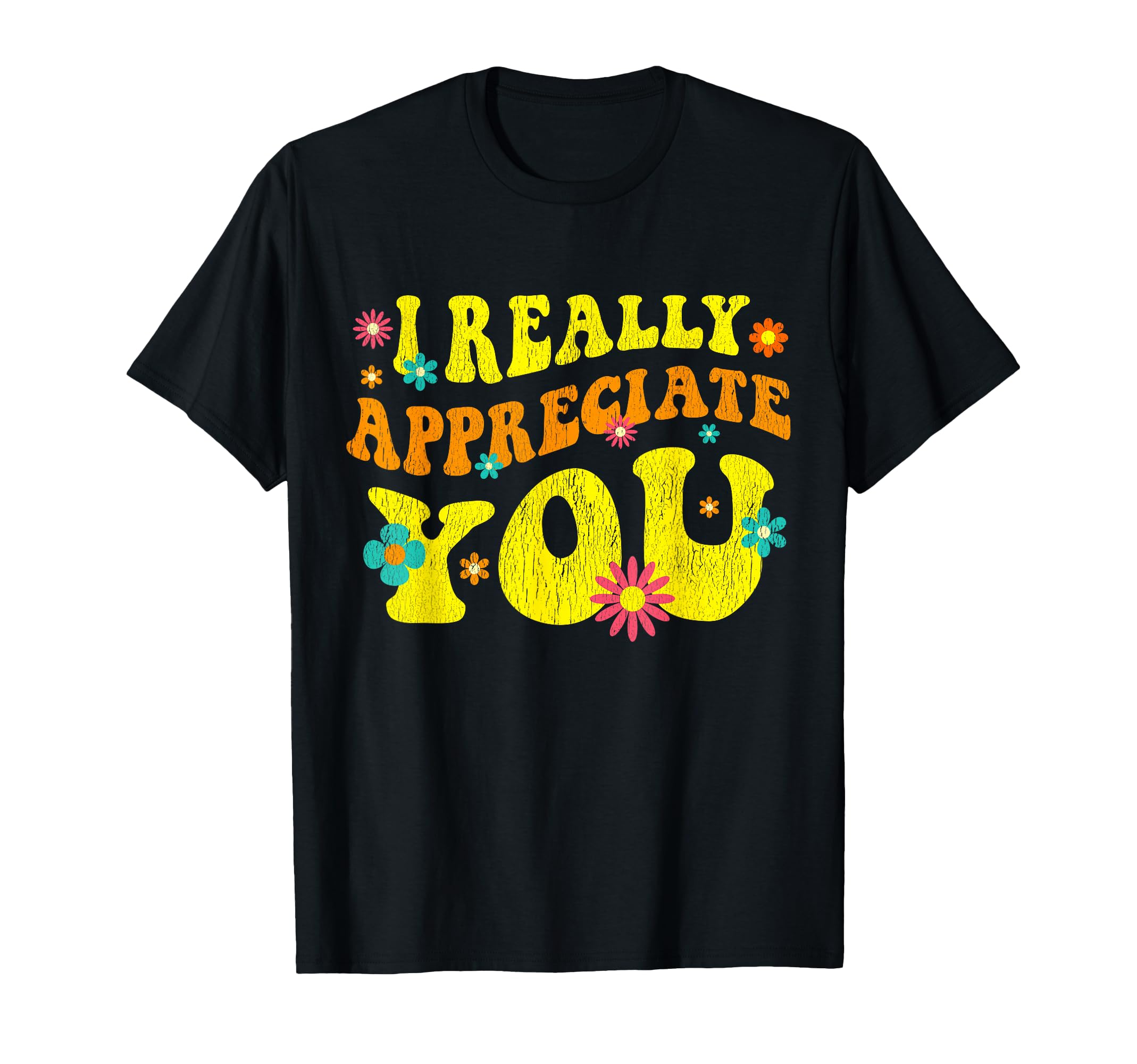 I Really Appreciate You Thank You T-Shirt - Trendy Graphic for Adults - T-Shirt, Sweatshirt, Hoodie