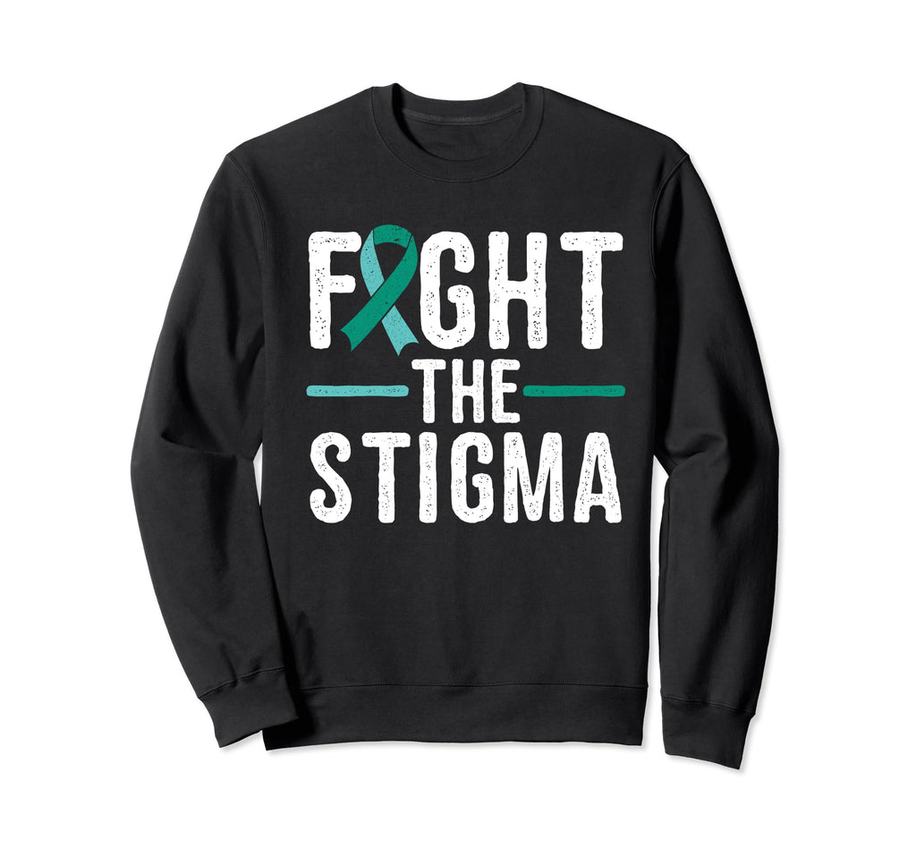 Suicide Awareness Fight Stigma Sweatshirt - Fun Novelty Design Men Women - T-Shirt, Sweatshirt, Hoodie