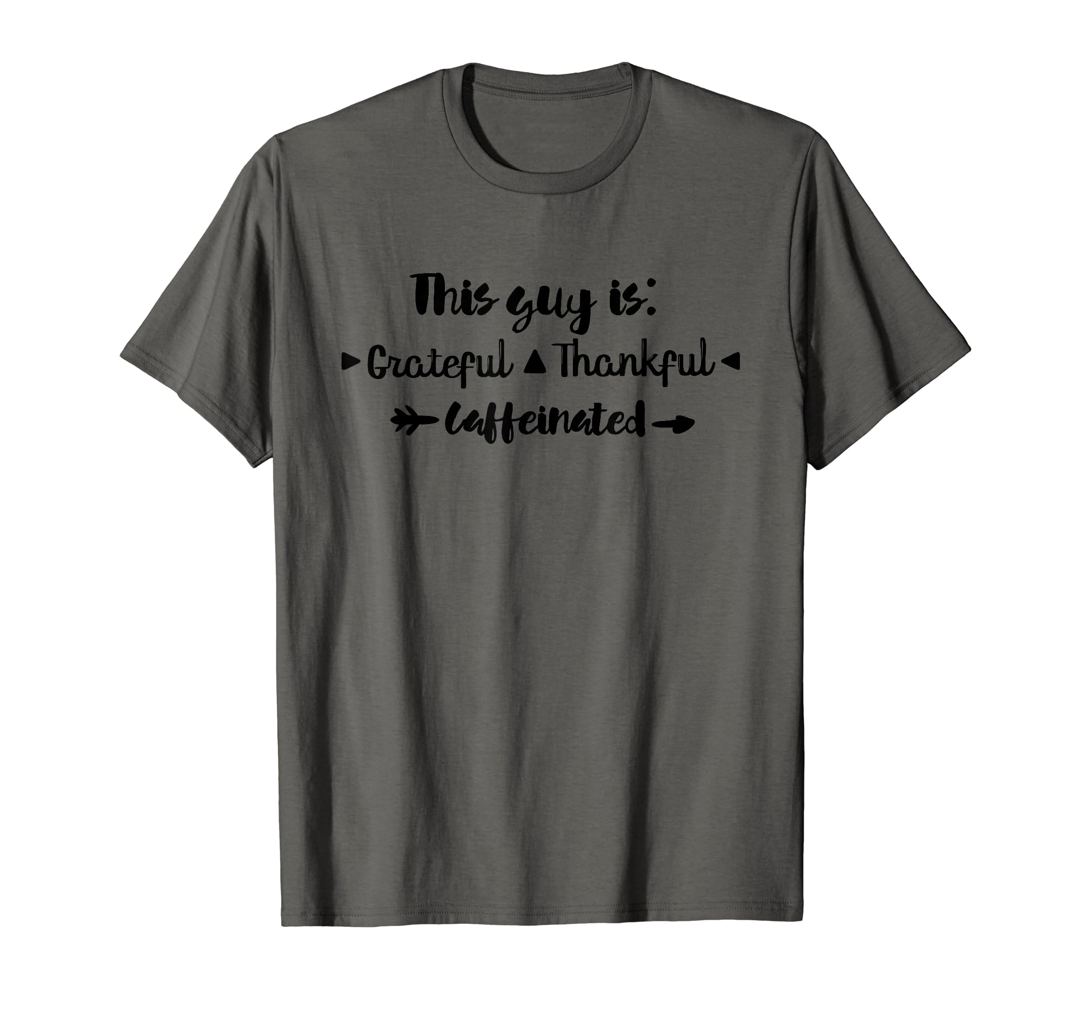 This Guy Is Thankful Grateful T-Shirt - Streetwear Style Unisex - T-Shirt, Sweatshirt, Hoodie