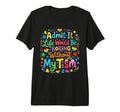 My Tism Autism Awareness Neurodiversity T-Shirt - Trendy Graphic Men Women - T-Shirt, Sweatshirt, Hoodie