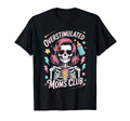 Overstimulated Moms Club Mothers Day Mom T-Shirt - Unique Graphic Men Women - T-Shirt, Sweatshirt, Hoodie