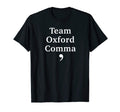 Team Oxford Comma English Teacher T-Shirt - Casual Everyday Wear Unisex - T-Shirt, Sweatshirt, Hoodie