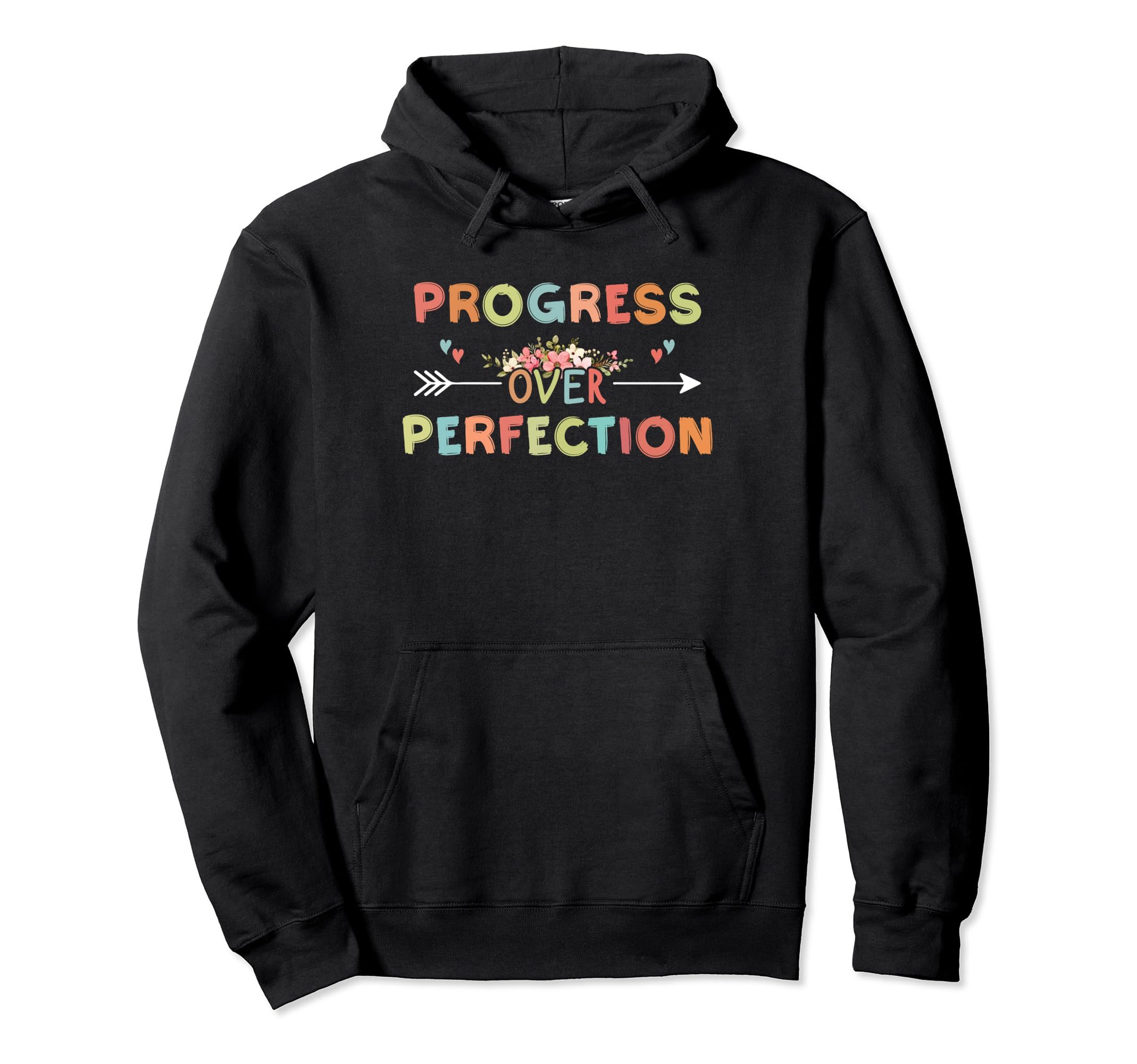 Motivational Progress Over Perfection Hoodie - Graphic Print for Adults - T-Shirt, Sweatshirt, Hoodie