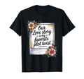 Our Love Story Is My Favorite Plot Twist T-Shirt - Streetwear Style Unisex - T-Shirt, Sweatshirt, Hoodie