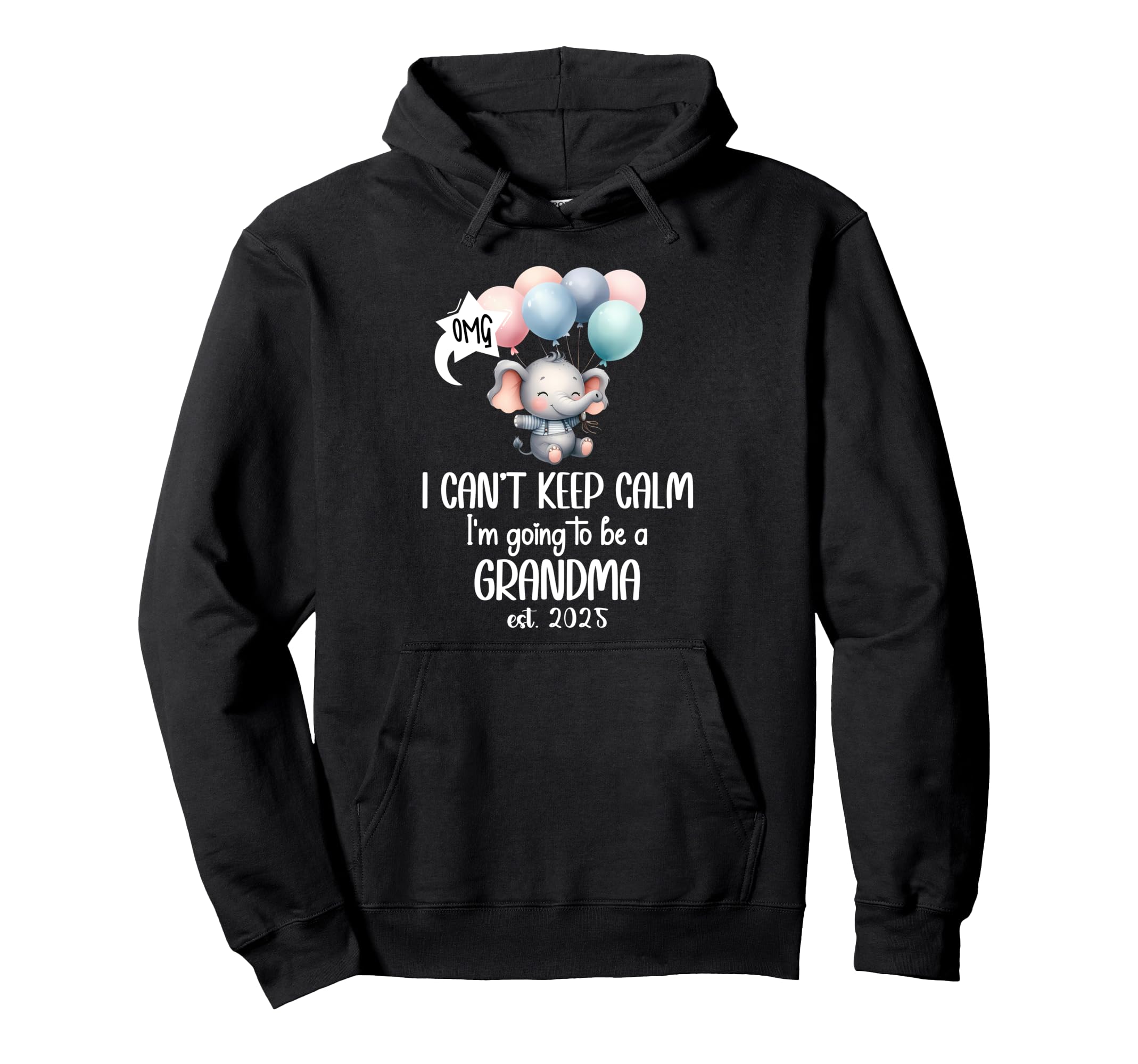 I Cant Keep Calm Im Going To Be Grandma 2025 Hoodie - Graphic Print Unisex - T-Shirt, Sweatshirt, Hoodie