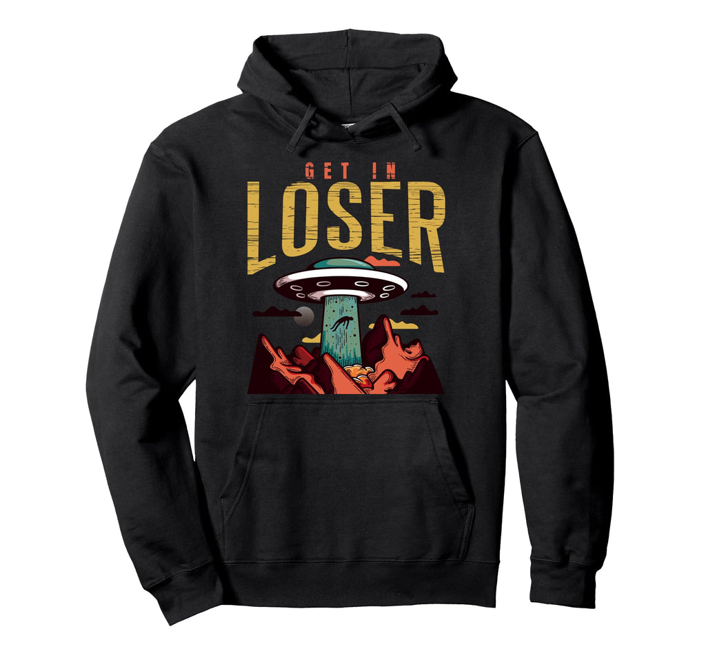 Alien Get Loser Funny Ufo Abduction Hoodie - Custom Art Print Men Women - T-Shirt, Sweatshirt, Hoodie