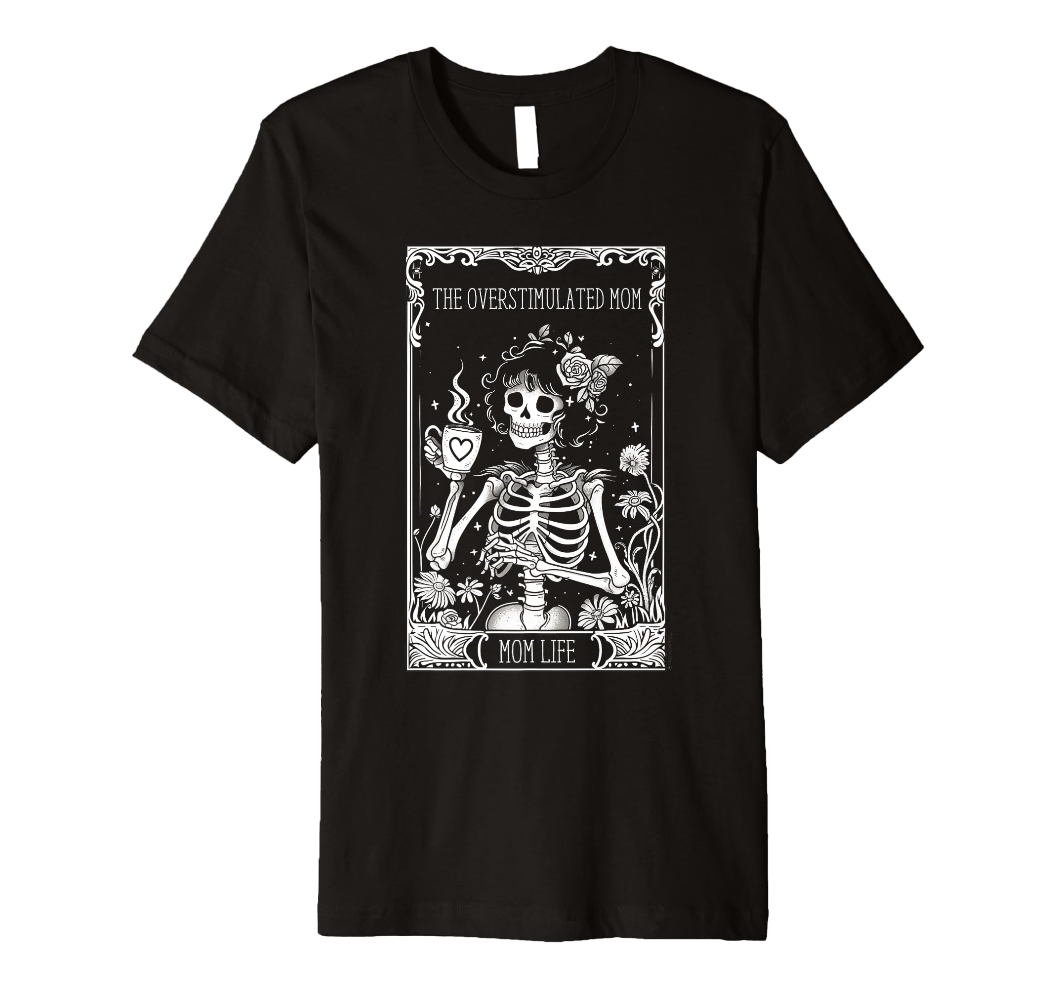 Overstimulated Mom Funny Skeleton Witch T-Shirt - Graphic Print Unisex - T-Shirt, Sweatshirt, Hoodie