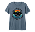Emotional Support Human Mental T-Shirt - Streetwear Style for Adults - T-Shirt, Sweatshirt, Hoodie