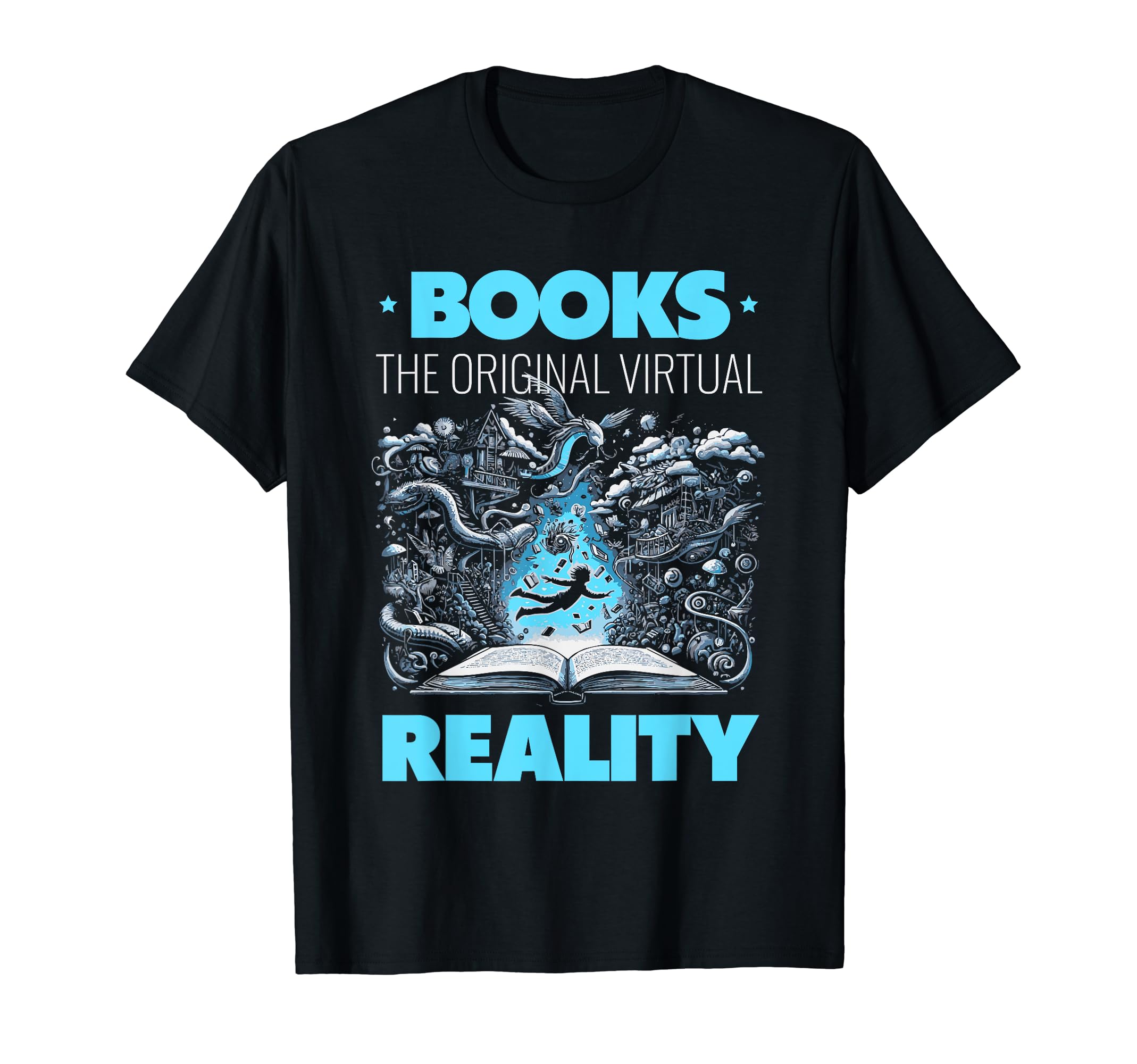 Books Original Virtual Reality T-Shirt - Casual Everyday Wear Men Women - T-Shirt, Sweatshirt, Hoodie