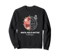 Awareness Mental Health Matters Sweatshirt - Minimalist Print for Adults - T-Shirt, Sweatshirt, Hoodie