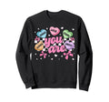 Valentine You Are Worthy Enough Sweatshirt - Trendy Graphic Men Women - T-Shirt, Sweatshirt, Hoodie