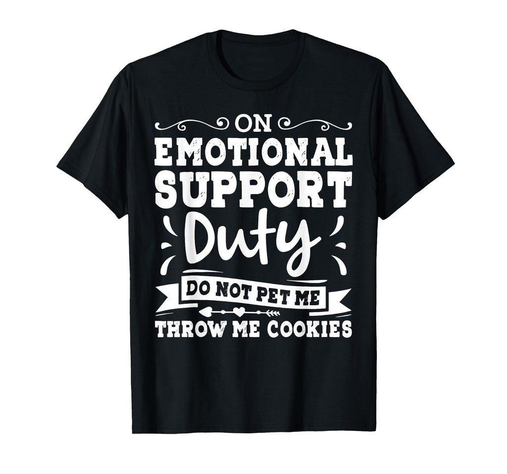 Emotional Support Duty Do Not Pet Me T-Shirt - Unique Graphic for Adults - T-Shirt, Sweatshirt, Hoodie