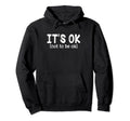 Mental Health Matter Its Okay Funny Not To Hoodie - Unique Graphic Unisex - T-Shirt, Sweatshirt, Hoodie