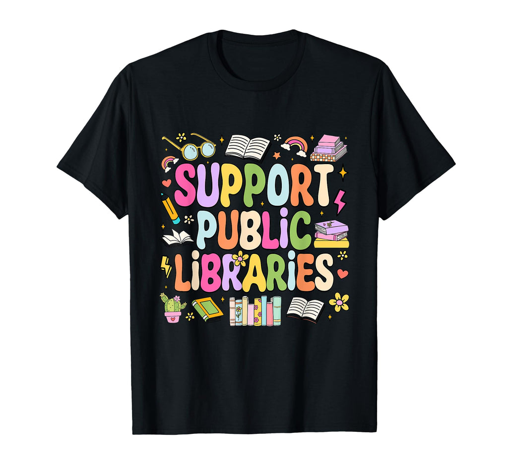 Support Public Libraries Book Nerd Book T-Shirt - Unique Graphic Unisex - T-Shirt, Sweatshirt, Hoodie