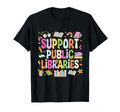 Support Public Libraries Book Nerd Book T-Shirt - Unique Graphic Unisex - T-Shirt, Sweatshirt, Hoodie