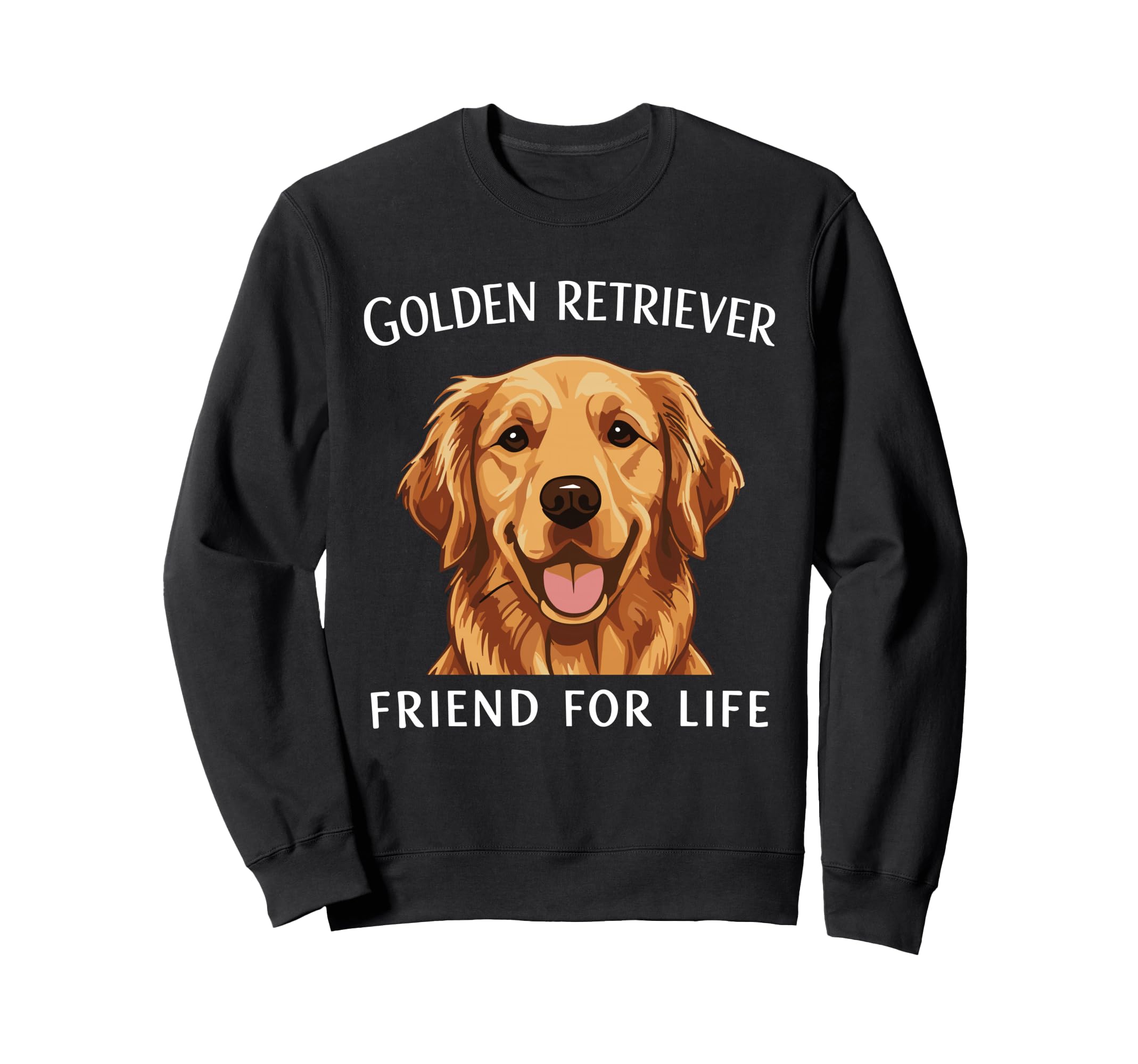 Golden Retriever Friend Life Dog Sweatshirt - Unique Graphic Men Women - T-Shirt, Sweatshirt, Hoodie
