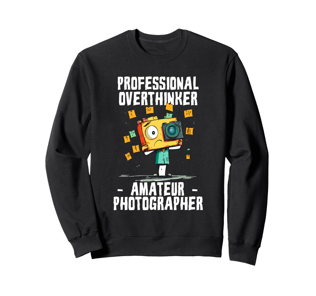 Professional Overthinker Amateur Sweatshirt - Streetwear Style for Adults - T-Shirt, Sweatshirt, Hoodie