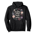 Healthy Mind Body And Heart Fitness Hoodie - Custom Art Print Men Women - T-Shirt, Sweatshirt, Hoodie