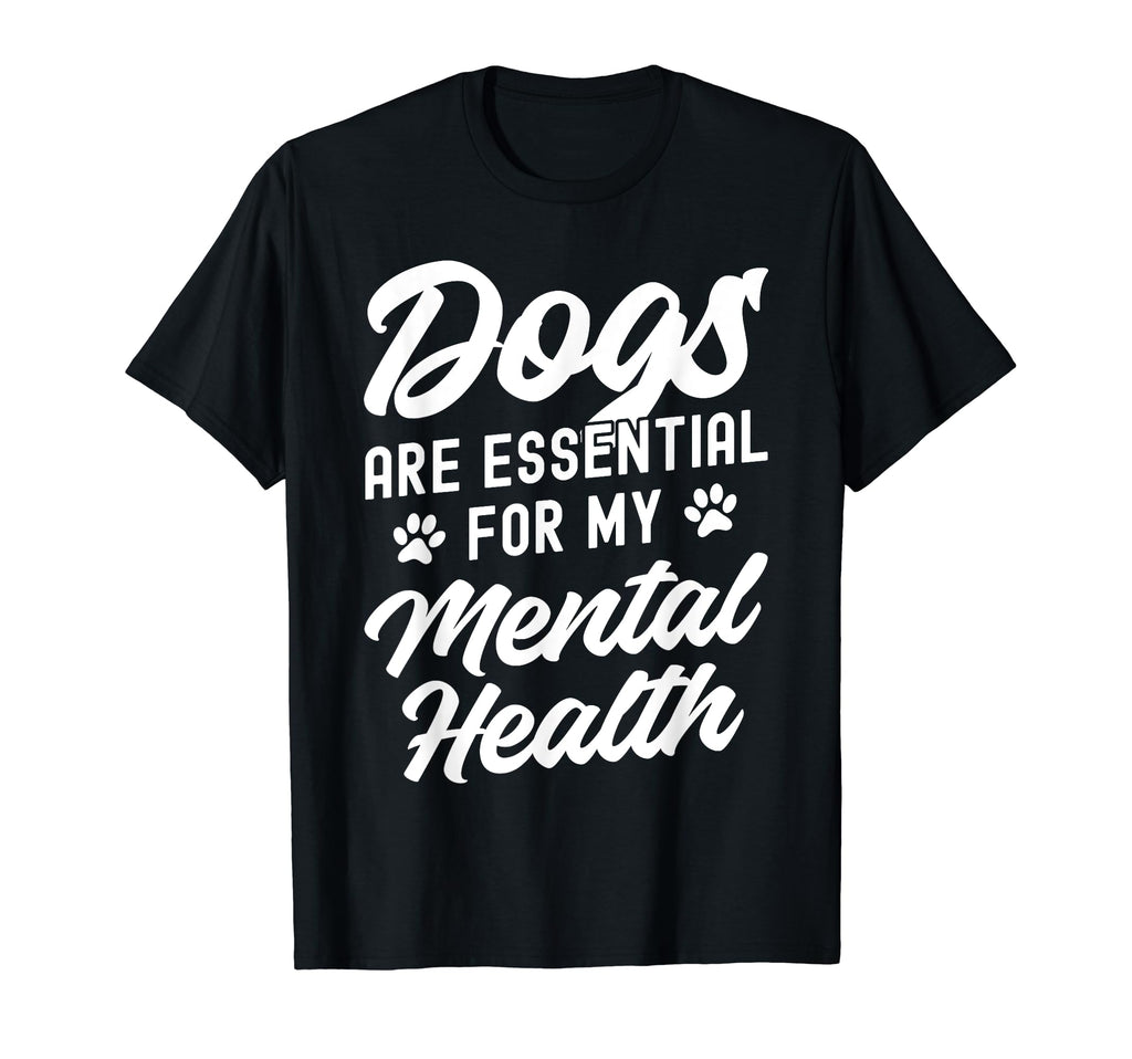 Dogs Are My Mental Health T-Shirt - Custom Art Print Men Women - T-Shirt, Sweatshirt, Hoodie