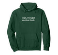 Oops I Bought Another Book Funny Hoodie - Aesthetic Graphic for Adults - T-Shirt, Sweatshirt, Hoodie