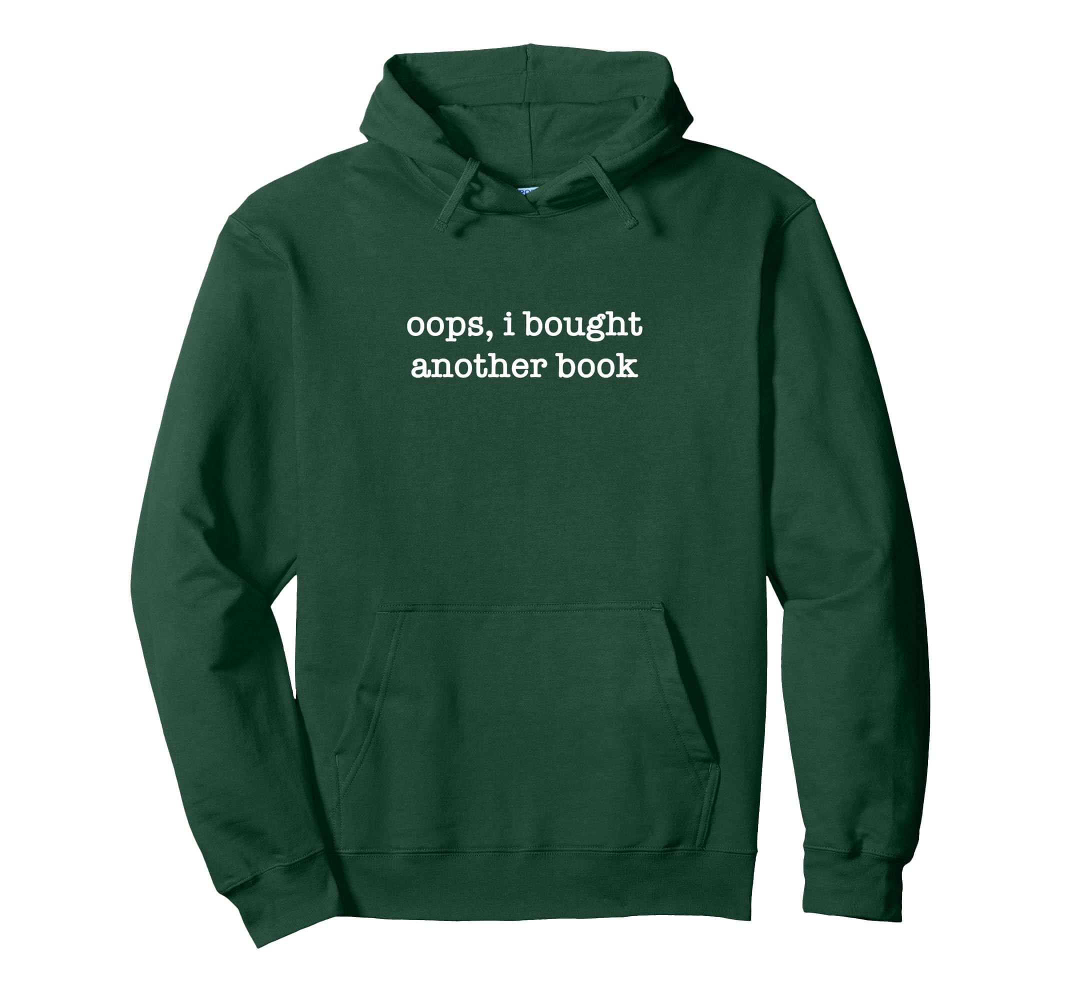 Oops I Bought Another Book Funny Hoodie - Aesthetic Graphic for Adults - T-Shirt, Sweatshirt, Hoodie