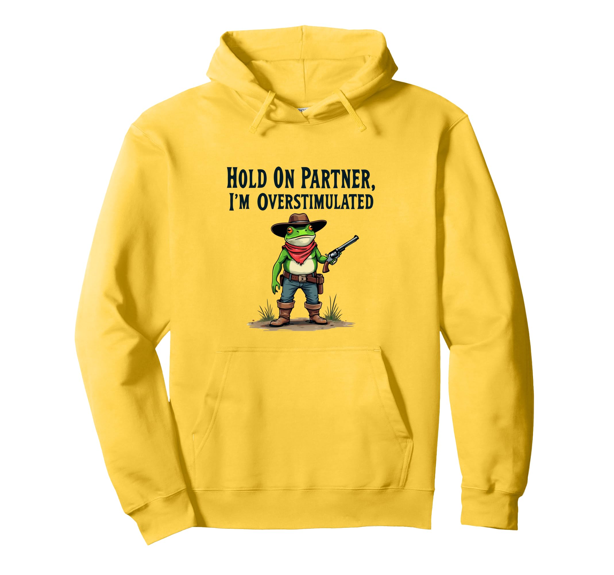 Hold Partner Im Overstimulated Funny Hoodie - Graphic Print Men Women - T-Shirt, Sweatshirt, Hoodie