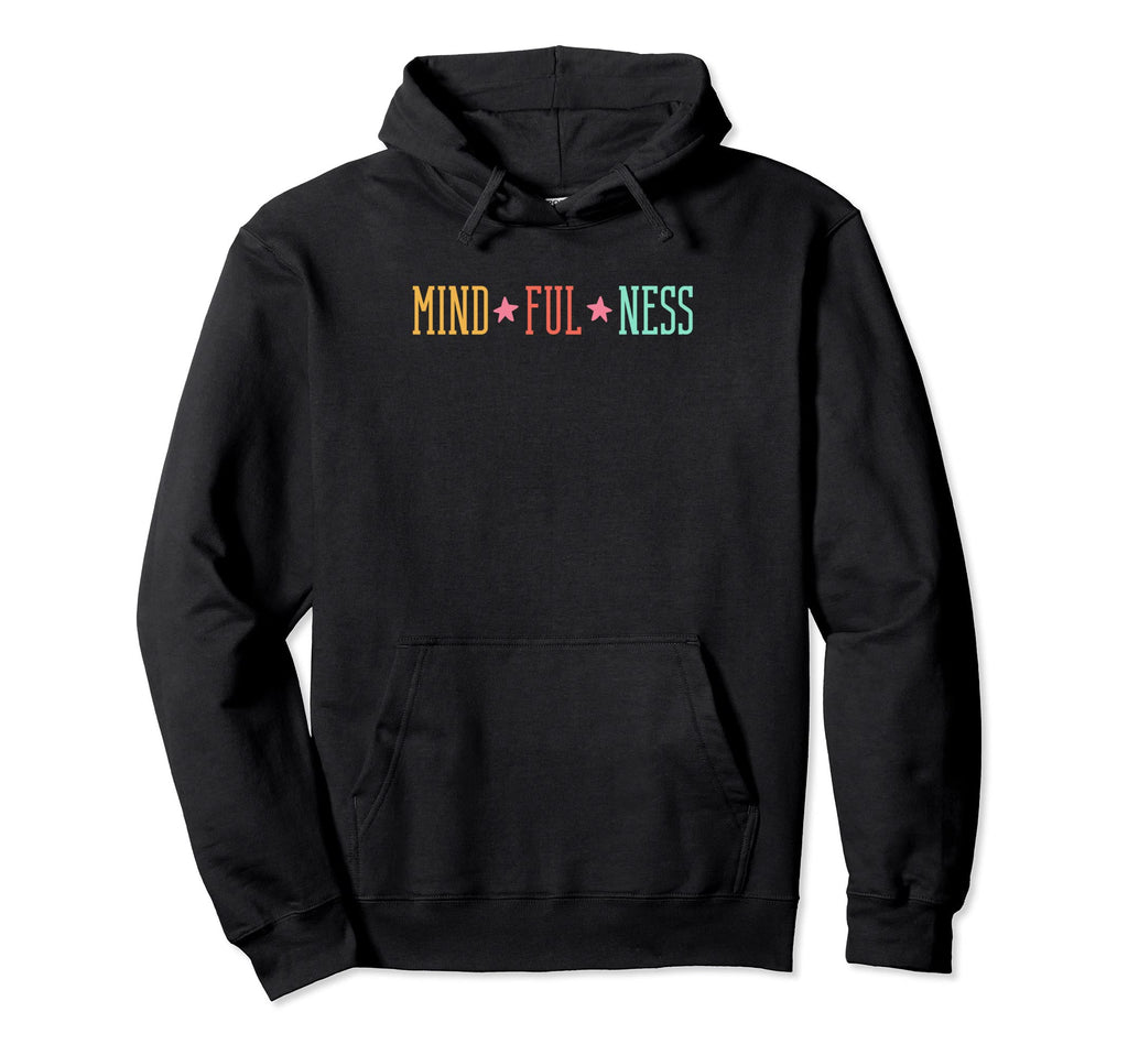 Mindfulness Peace Meditation Hoodie - Casual Everyday Wear Men Women - T-Shirt, Sweatshirt, Hoodie