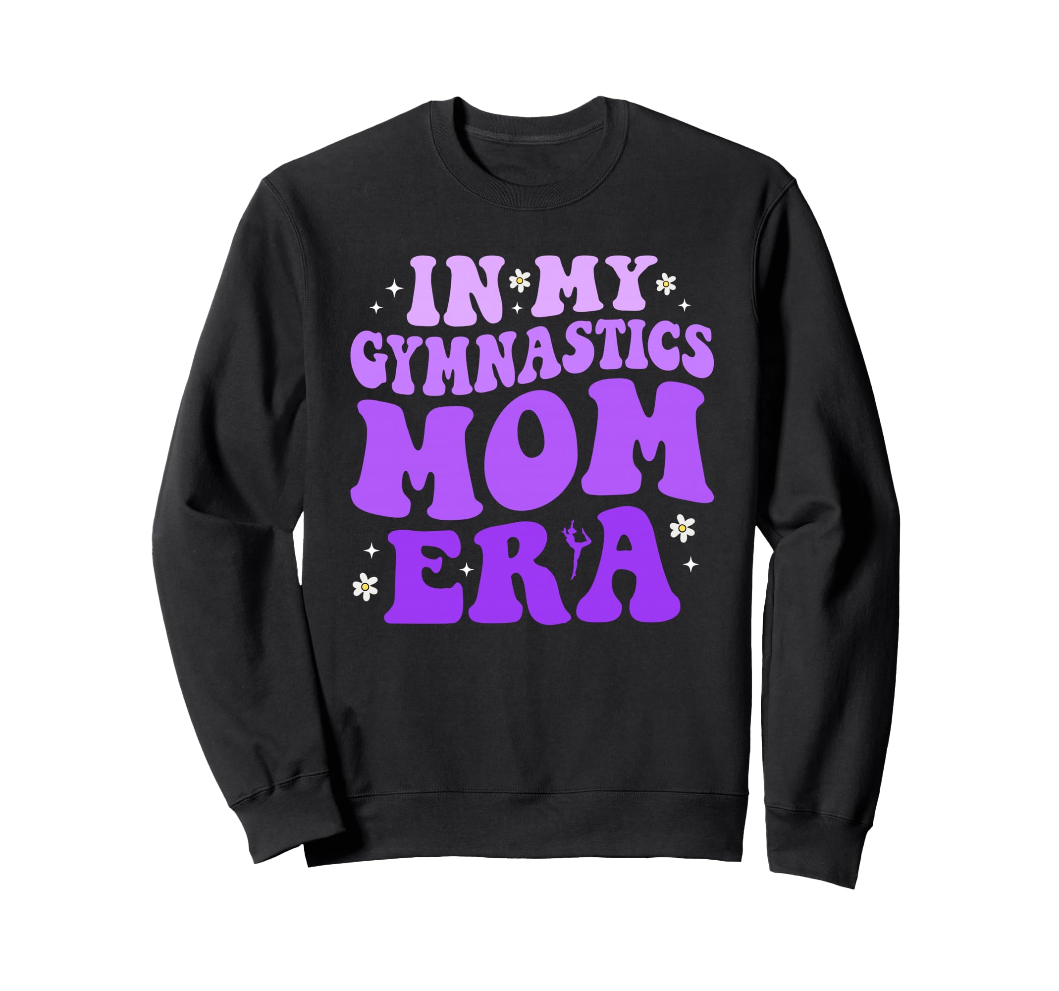 Funny My Gymnastics Mom Era Sweatshirt - Streetwear Style Men Women - T-Shirt, Sweatshirt, Hoodie