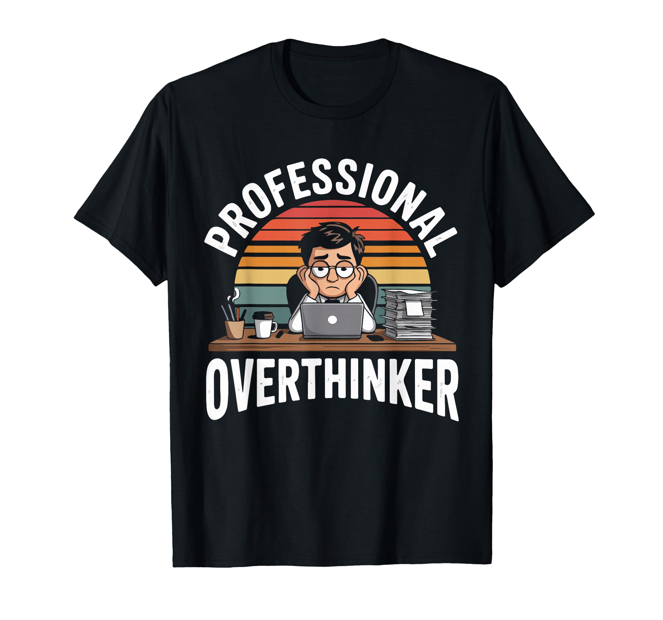 Professional Overthinker Humorous T-Shirt - Streetwear Style for Adults - T-Shirt, Sweatshirt, Hoodie