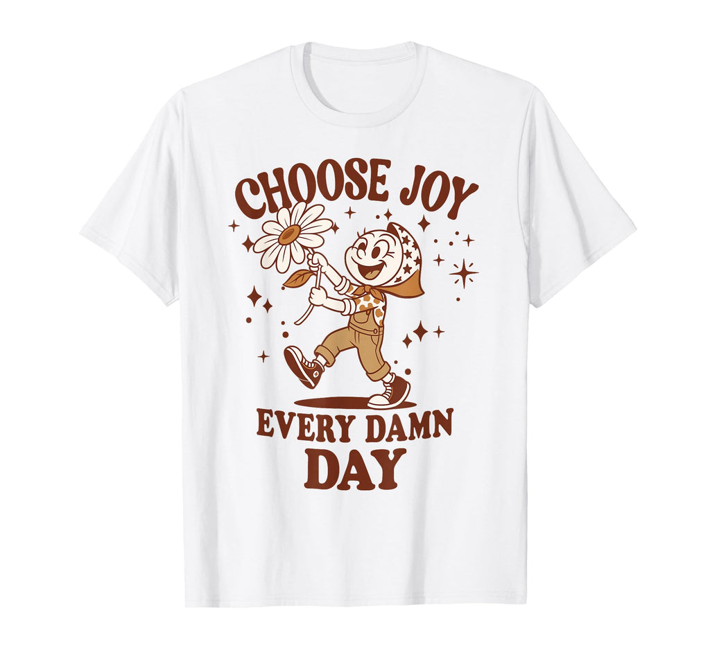 Choose Joy Every Day Positive Cartoon T-Shirt - Novelty Apparel Unisex - T-Shirt, Sweatshirt, Hoodie